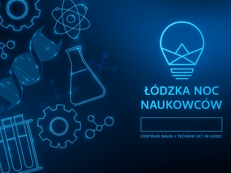 ŁÓDZKA NOC NAUKOWCÓW