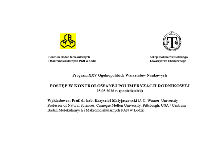XXV Ogólnopolskie Warsztaty Naukowe „Postęp w Kontrolowanej Polimeryzacji Rodnikowej”
